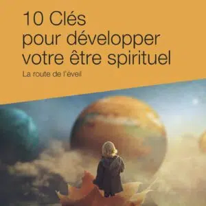 Livre 10 clés pour développer votre être spirituel.