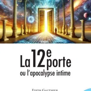 Livre : La 12e porte ou l'apocalypse intime.