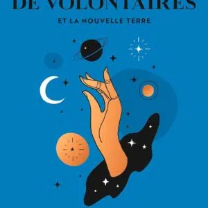 Livre : Les 3 vagues de volontaires et la nouvelle terre.