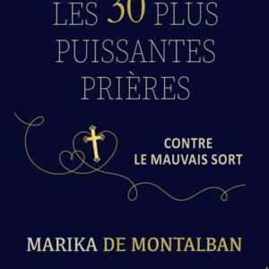 Livre : Les 30 plus puissantes prières contre le mauvais sort.