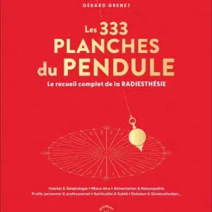 Livre : Les 333 Planches du pendules - Gérard Grenet.