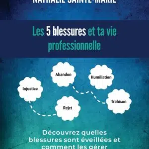 Livre Les 5 blessures et ta vie professionnelle.