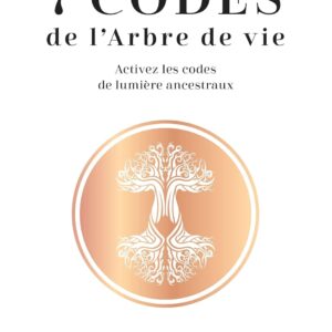 Livre : Les 7 codes de l'Arbre de vie (relié).