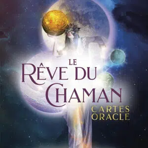 Le rêve du chaman (cartes oracle)