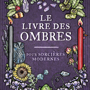 Livre : Le livre des ombres pour sorcières modernes.