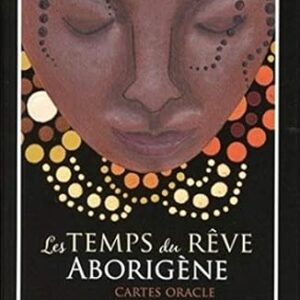 Le temps du rêve Aborigène (cartes oracle) - Mel Brown