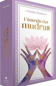 L'énergie des mudras - Emilie Dedieu