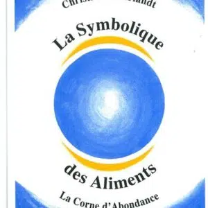 La symbolique des aliments : la corne d'abondance - Christiane Beerlandt