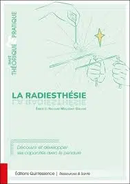 La Radiesthésie : découvrir et développer ses capacités avec le pendule - Emilie et Nicolas Meillerais Gallois