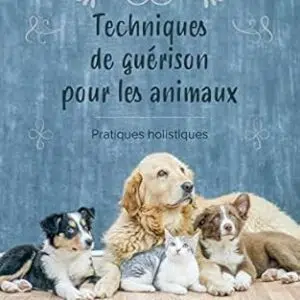 Techniques de guérison pour les animaux - Niki J. Senior