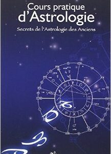 Cours pratique d'Astrologie - Denis Labouré