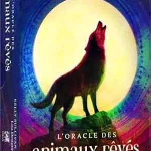 L'oracle des animaux rêvés : libérez votre nature sauvage - Kelly Sullivan Walden & Lisa Desimini