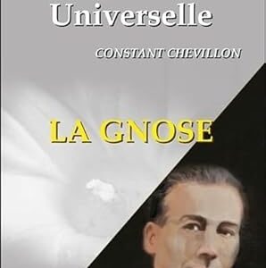 La Gnose : la tradition universelle - Constant Chevillon