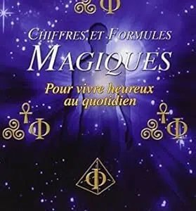 Chiffres et formules magiques : pour vivre heureux au quotidien - Midaho