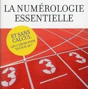 La numérologie essentielle - François Notter