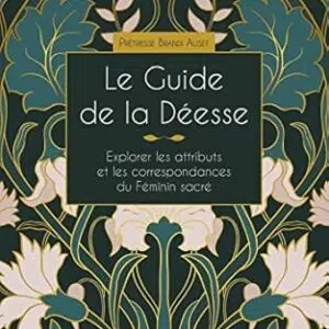 Le Guide de la Déesse - Prêtresse Brandi Auset