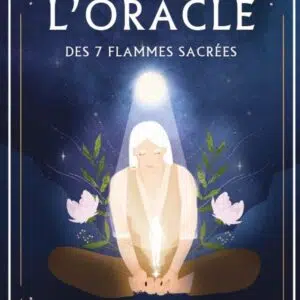 L'oracle des 7 flammes sacrées - Nathalie Sainte-Marie