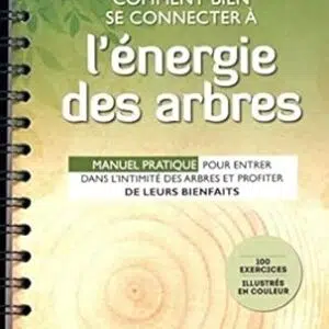 Comment bien se connecter à l'énergie des arbres - Patrice Bouchardon