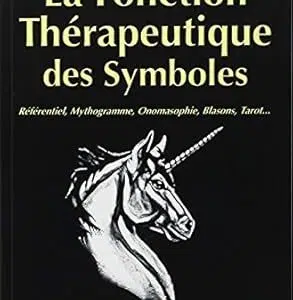La fonction thérapeutique des symboles - Georges Colleuil