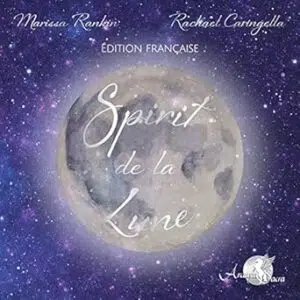 Spirit de la Lune - Marissa Rankin & Rachael Caringella