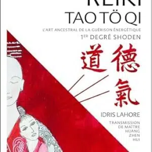 Reiki : Tao tö qi - Idris Lahore
