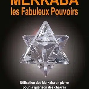 Merkaba les fabuleux pouvoirs - Patrick Denoyer