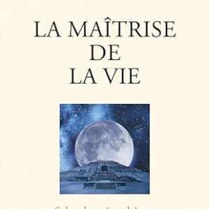 La maîtrise de la vie, selon la voie toltèque - Don Miguel Ruiz Jr.