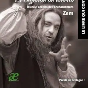 La légende de Merlin : les neuf cercles de l'enchantement - Zem & Sténo