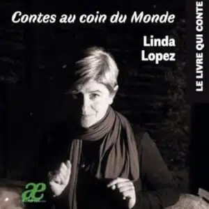Contes au coin du Monde - Linda Lopez & Persyfa
