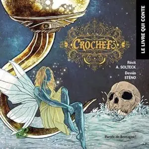 Crochet, la véridique histoire du plus terrible des Pirates- Aristide Solteck & Sténo