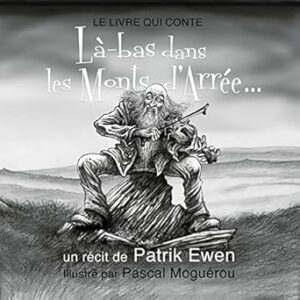 Là-bas dans les Monts d'Arrée - Patrik Ewen & Pascal Moguérou
