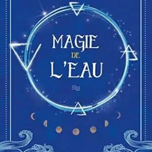 Magie de l'eau - Lilith Dorsey