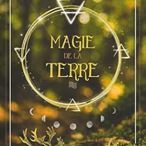 La magie de la terre : se relier au pouvoir des saisons et de la nature - Lindsay Squire, Viki Lester