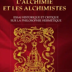 L'alchimie et les alchimistes - Louis Figuier