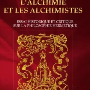 L'alchimie et les alchimistes - Louis Figuier