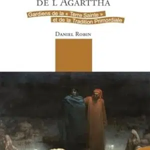 Les Templiers de l'Agarttha - Daniel Robin