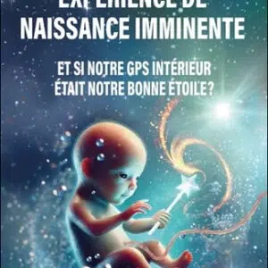 Expérience de naissance imminente - Anne Van Coppenolle