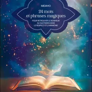 24 mots et phrases magiques - Midaho
