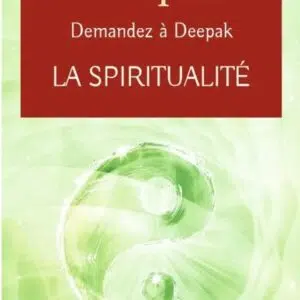 La spiritualité - Dr Deepak Chopra