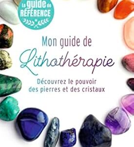 Mon guide de lithothérapie - Margaret Ann Lembo
