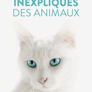 Les pouvoirs inexpliqués des animaux - Rupert Sheldrake