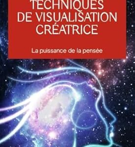 Techniques de visualisation créatrice - Shakti Gawain