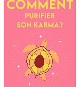 Comment purifier son karma ? - Les Initiatiques
