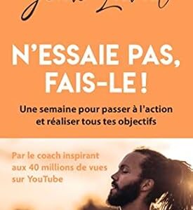 N'essaie pas, fais-le ! - Jean Laval