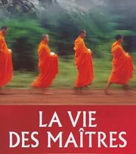 La vie des maîtres - Baird T. Spalding