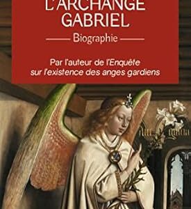 L'Archange Gabriel (Biographie) - Pierre Jovanovic