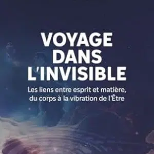 Voyage dans l'invisible - Jeanne Ayache, préface de Romuald Leterrier