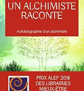 Un alchimiste raconte - Patrick Burensteinas