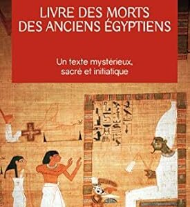 Livre des morts des anciens égyptiens - Grégoire Kolpaktchy
