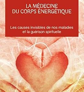 La médecine du corps énergétique - Dr Janine Fontaine